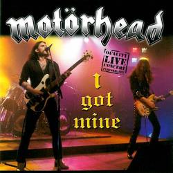Motörhead : I Got Mine (Live)